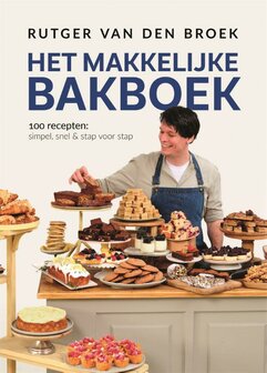 Het makkelijke bakboek - Rutger van den Broek