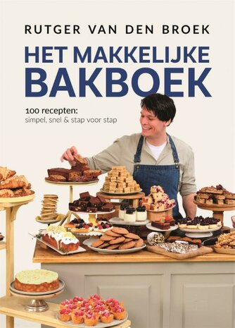 Het makkelijke bakboek - Rutger van den Broek